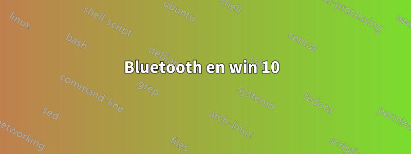 Bluetooth en win 10 