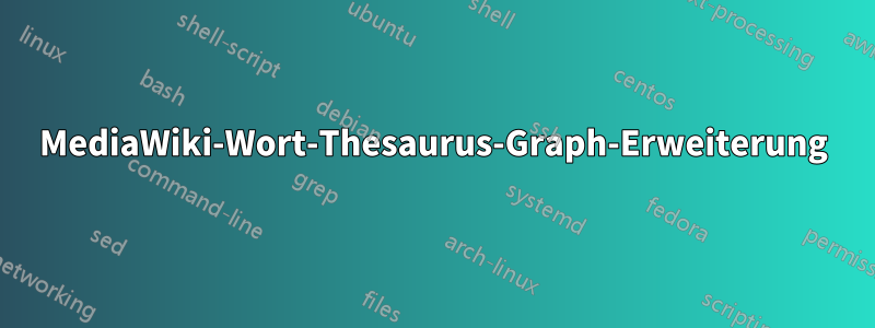 MediaWiki-Wort-Thesaurus-Graph-Erweiterung