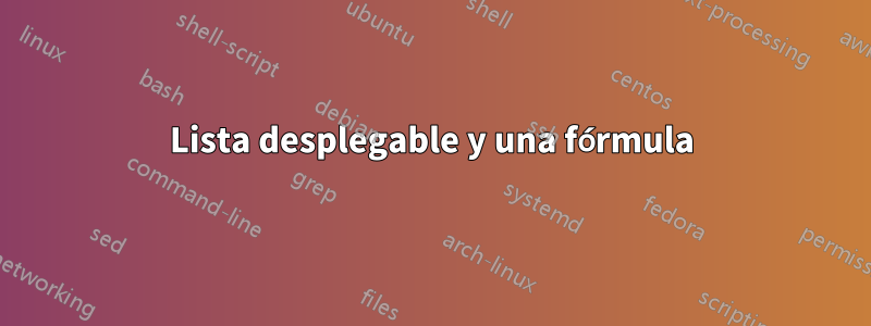 Lista desplegable y una fórmula