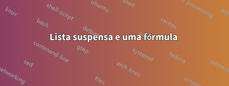 Lista suspensa e uma fórmula