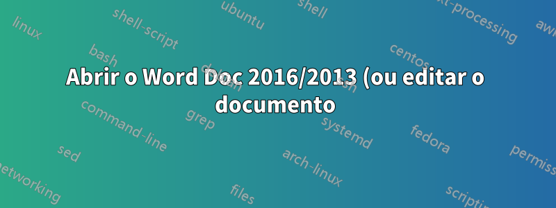 Abrir o Word Doc 2016/2013 (ou editar o documento) faz com que o Windows 10 congele