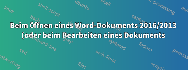 Beim Öffnen eines Word-Dokuments 2016/2013 (oder beim Bearbeiten eines Dokuments) friert Windows 10 ein