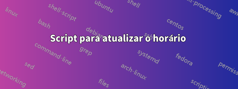 Script para atualizar o horário