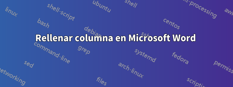 Rellenar columna en Microsoft Word