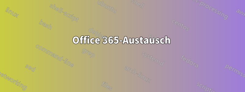 Office 365-Austausch