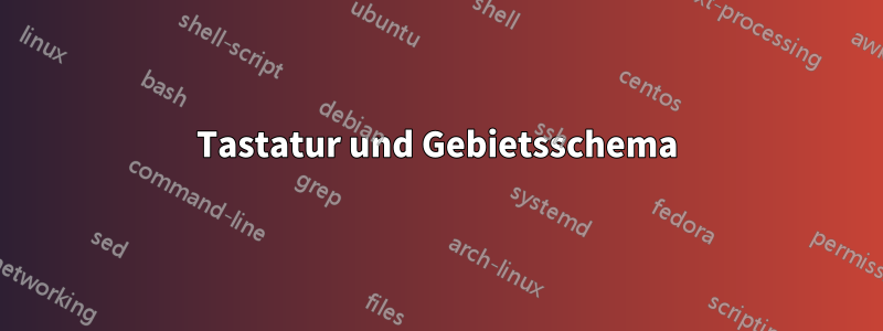 Tastatur und Gebietsschema