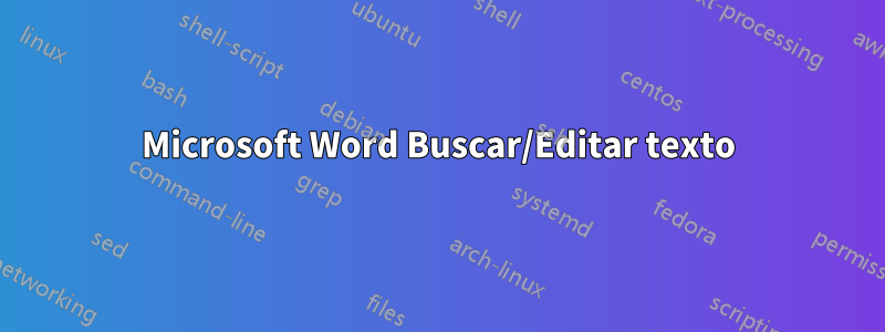 Microsoft Word Buscar/Editar texto