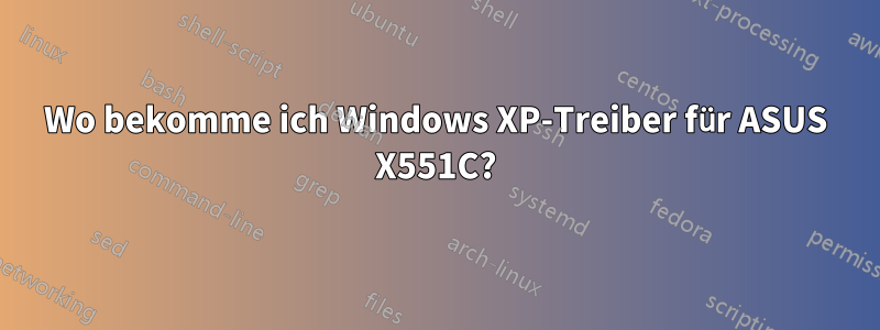 Wo bekomme ich Windows XP-Treiber für ASUS X551C?