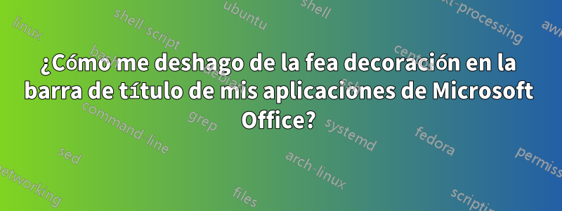 ¿Cómo me deshago de la fea decoración en la barra de título de mis aplicaciones de Microsoft Office?