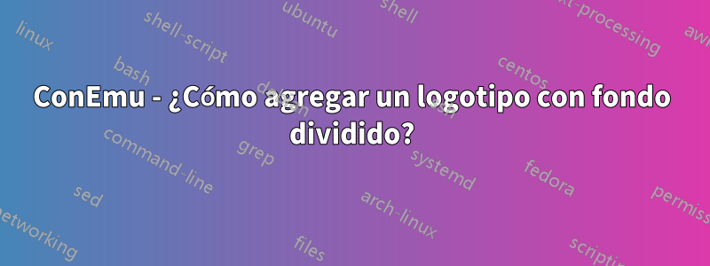 ConEmu - ¿Cómo agregar un logotipo con fondo dividido?