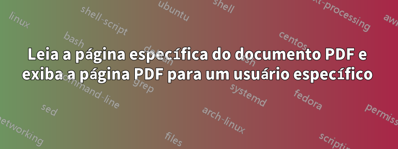 Leia a página específica do documento PDF e exiba a página PDF para um usuário específico
