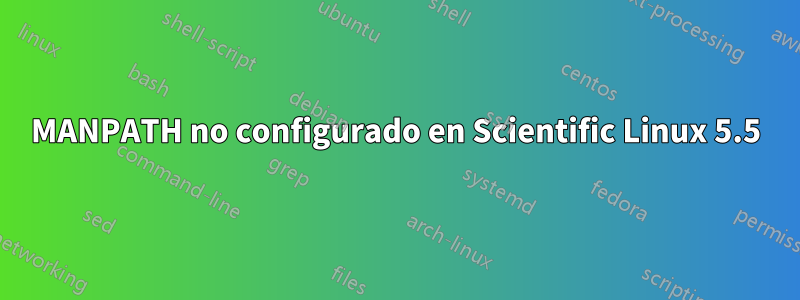 MANPATH no configurado en Scientific Linux 5.5