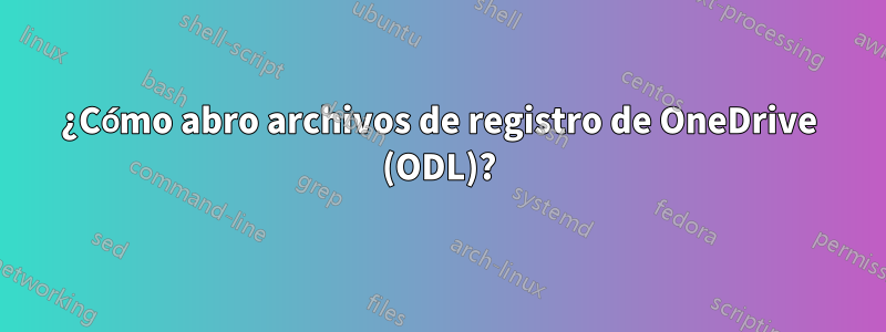 ¿Cómo abro archivos de registro de OneDrive (ODL)?