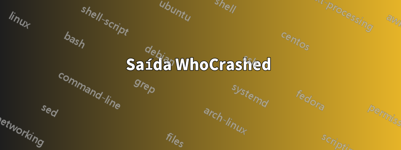 Saída WhoCrashed