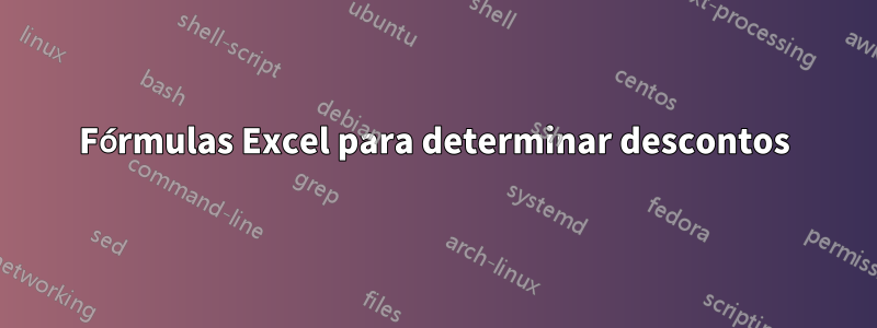Fórmulas Excel para determinar descontos