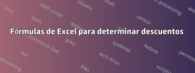 Fórmulas de Excel para determinar descuentos