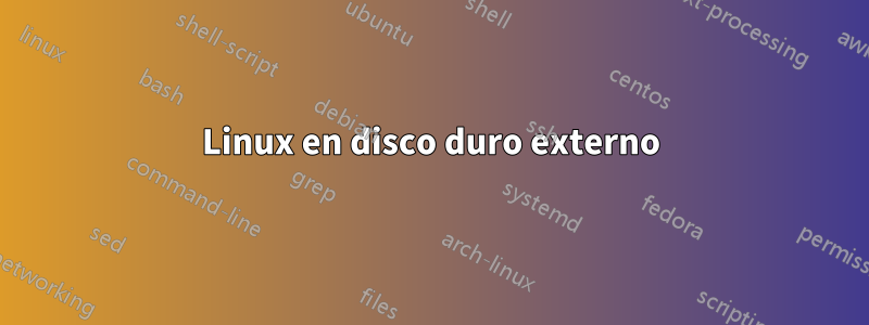 Linux en disco duro externo