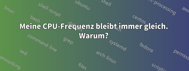 Meine CPU-Frequenz bleibt immer gleich. Warum?