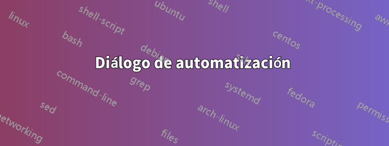 Diálogo de automatización