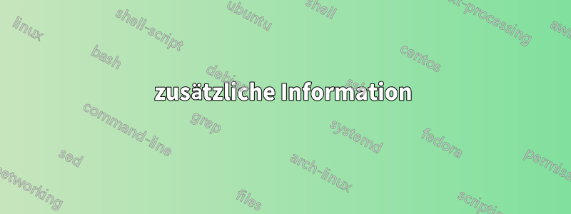 zusätzliche Information