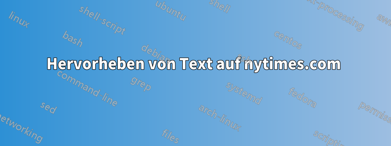 Hervorheben von Text auf nytimes.com