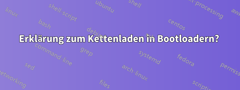 Erklärung zum Kettenladen in Bootloadern?
