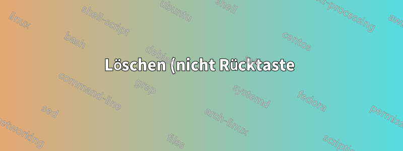 Löschen (nicht Rücktaste) auf Android-Tastatur