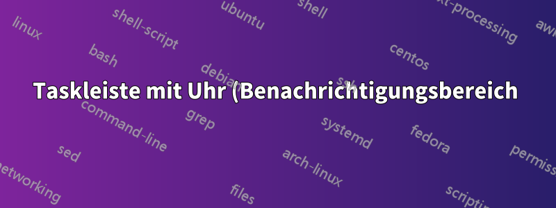 Taskleiste mit Uhr (Benachrichtigungsbereich) auf zweitem Monitor mit Windows 10 abrufen
