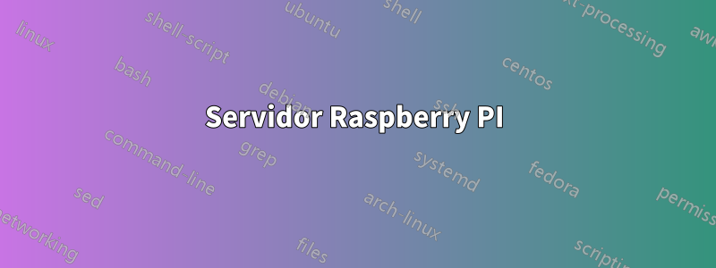 Servidor Raspberry PI