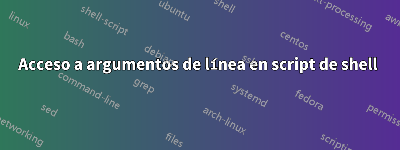 Acceso a argumentos de línea en script de shell