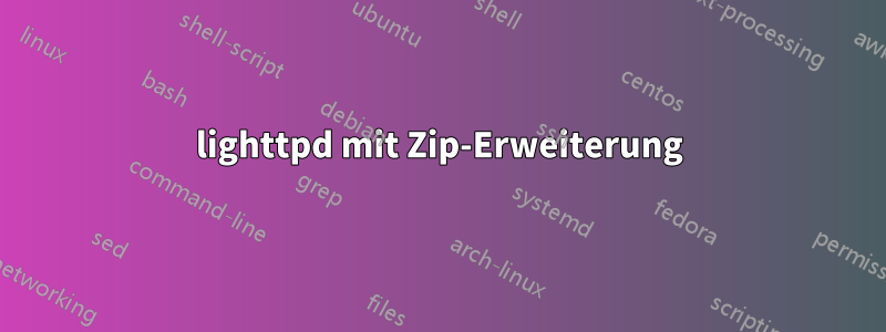 lighttpd mit Zip-Erweiterung