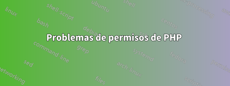 Problemas de permisos de PHP