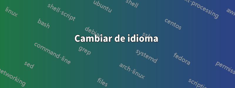 Cambiar de idioma