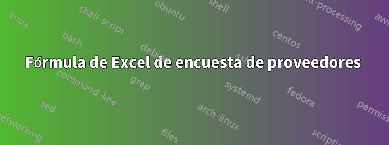 Fórmula de Excel de encuesta de proveedores