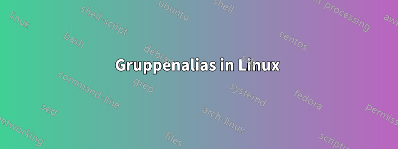 Gruppenalias in Linux