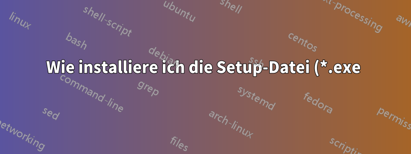 Wie installiere ich die Setup-Datei (*.exe) stapelweise auf dem PC?