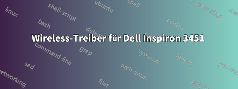 Wireless-Treiber für Dell Inspiron 3451