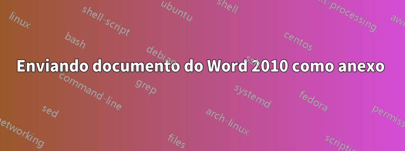 Enviando documento do Word 2010 como anexo