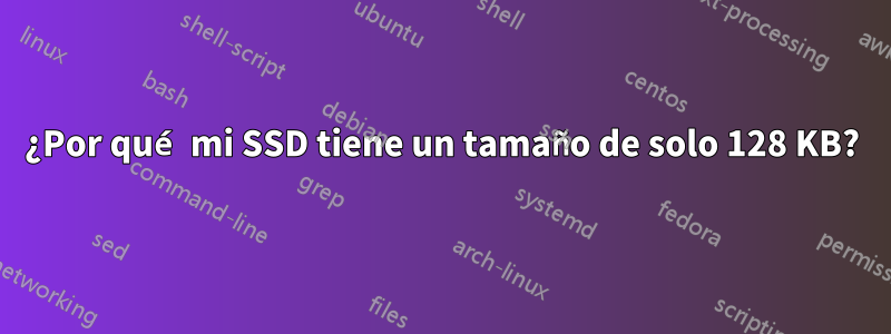 ¿Por qué mi SSD tiene un tamaño de solo 128 KB?