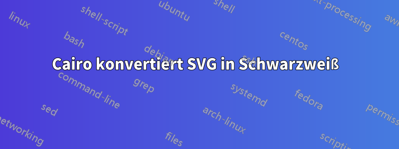 Cairo konvertiert SVG in Schwarzweiß