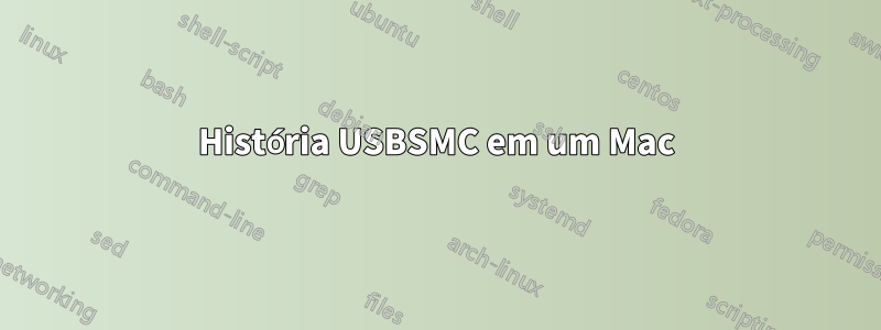 História USBSMC em um Mac