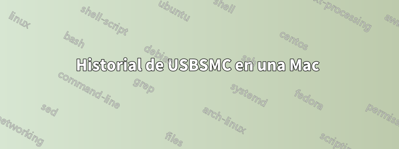 Historial de USBSMC en una Mac