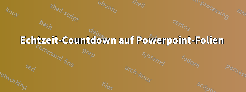 Echtzeit-Countdown auf Powerpoint-Folien