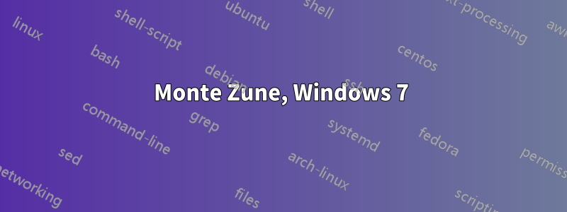 Monte Zune, Windows 7