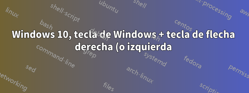 Windows 10, tecla de Windows + tecla de flecha derecha (o izquierda), ¿puedo desactivar la otra selección de ventana?