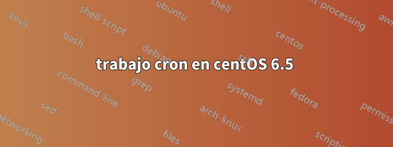 trabajo cron en centOS 6.5