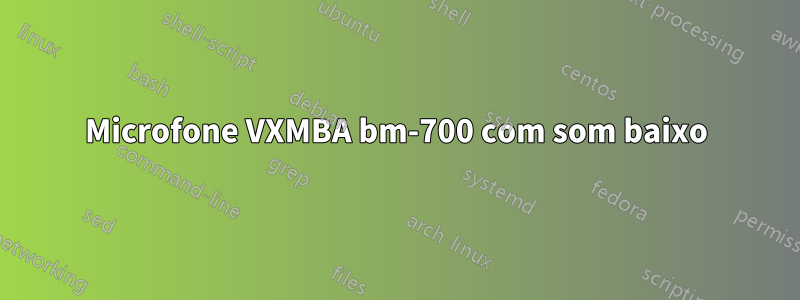 Microfone VXMBA bm-700 com som baixo