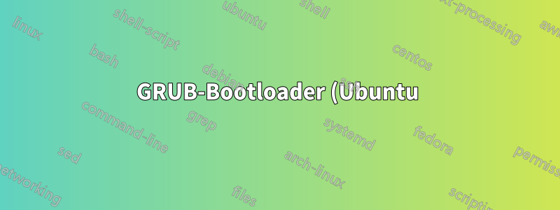 GRUB-Bootloader (Ubuntu) funktioniert nicht