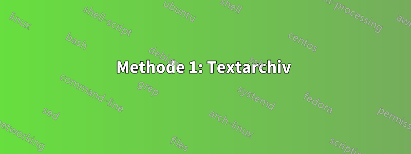 Methode 1: Textarchiv