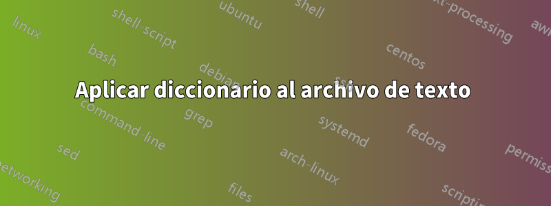 Aplicar diccionario al archivo de texto